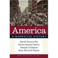 America: A Narrative History, Brief 13e (Volume 2) Courseware + For the Record: A Documentary History of America, Ninth Edition (Volume 2) Ebook