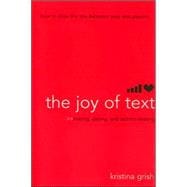 The Joy of Text Mating, Dating, and Techno-Relating