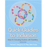 Quick Guides to Inclusion: Ideas for Educating Students With Disabilities