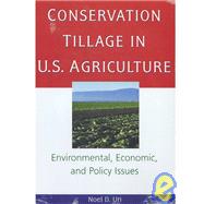 Conservation Tillage in U.S. Agriculture: Environmental, Economic, and Policy Issues