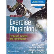 Exercise Physiology for Health Fitness and Performance 6e Lippincott Connect Instant Digital Access (Lippincott Connect) eCommerce Digital code