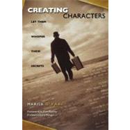 Creating Characters : Let Them Whisper Their Secrets