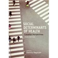 Social Determinants of Health: Canadian Perspectives