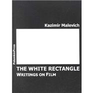 The White Rectangle: Writings on Film