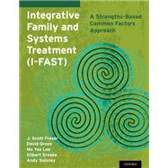 Integrative Family and Systems Treatment (I-FAST)