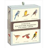Sibley Backyard Birding Flashcards 100 Common Birds of Eastern and Western North America