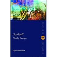 Gurdjieff: The Key Concepts