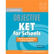 Objective KET for Schools Practice Test Booklet without answers