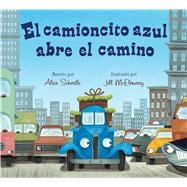 El camioncito azul abre el camino / Little Blue Truck Leads the Way