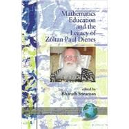 Mathematics Education and the Legacy of Zoltan Paul Dienes