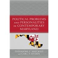 Political Problems and Personalities in Contemporary Maryland
