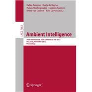 Ambient Intelligence: Third International Joint Conference, Ami 2012, Pisa, Italy, November 13-15, 2012, Proceedings