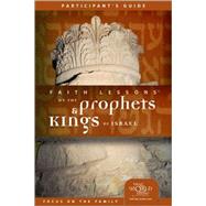 Faith Lessons on the Prophets and Kings of Israel (Church Vol. 2) Participant's Guide