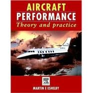 Aircraft Performance : Theory and Practice