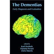 The Dementias: Early Diagnosis and Evaluation