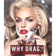 Why Drag?