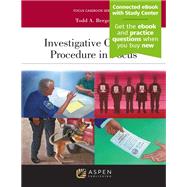 Investigative Criminal Procedure in Focus [Connected eBook with Study Center]