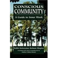 Conscious Community A Guide to Inner Work