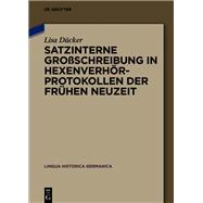 Satzinterne Großschreibung in Hexenverhörprotokollen der Frühen Neuzeit