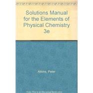 Elements of Physical Chemistry (Solutions Manual)