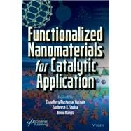 Functionalized Nanomaterials for Catalytic Application