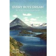 Every Boys Dream : The Life and Adventures of Luke Spanton