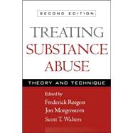 Treating Substance Abuse, Second Edition Theory and Technique
