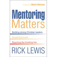 Mentoring Matters Building Strong Christian leaders - Avoiding burnout - Reaching the finishing line