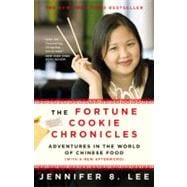 The Fortune Cookie Chronicles Adventures in the World of Chinese Food,9780446698979