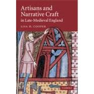 Artisans and Narrative Craft in Late Medieval England