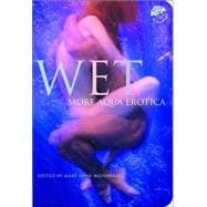 Wet : More Aqua Erotica