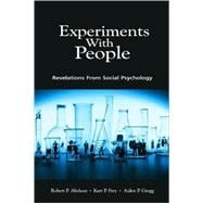 Experiments with People : Revelations from Social Psychology