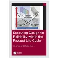 Executing Design for Reliability Within the Product Life Cycle