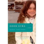 Good Girl A Memoir