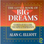 A Little Book of Big Dreams