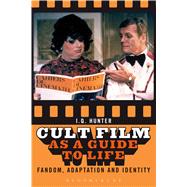 Cult Film as a Guide to Life Fandom, Adaptation, and Identity