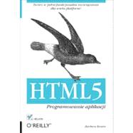 HTML5. Programowanie aplikacji, 1st Edition