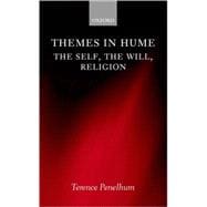 Themes in Hume The Self, the Will, Religion