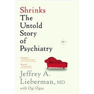 Shrinks The Untold Story of Psychiatry
