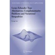 Leray-Schauder Type Alternatives, Complementarity Problems And Variational Inequalities