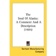 Soul of Alask : A Comment and A Description (1905)