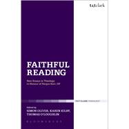 Faithful Reading New Essays in Theology in Honour of Fergus Kerr, OP