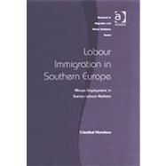 Labour Immigration in Southern Europe