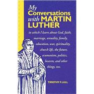My Conversations With Martin Luther