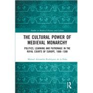 The Cultural Power of Medieval Monarchy