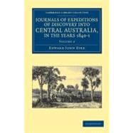 Journals of Expeditions of Discovery into Central Australia, and Overland from Adelaide to King George's Sound, in the Years 1840Ã¢â‚¬â€œ1