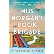Miss Morgan's Book Brigade A Novel