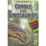 Conoce a Los Dinosaurios/ Meet the Dinosaurs