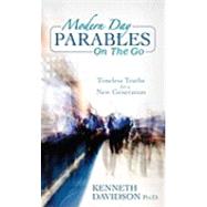 Modern Day Parables on the Go: Timeless Truths for a New Generation