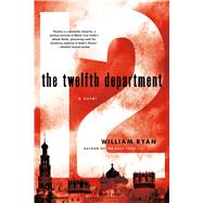 The Twelfth Department A Novel